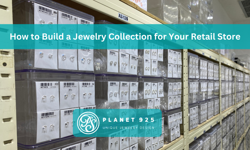 Jewelry shelves of Planet Silver and Caption say "How to Build a Jewelry Collection for Your Retail Store"